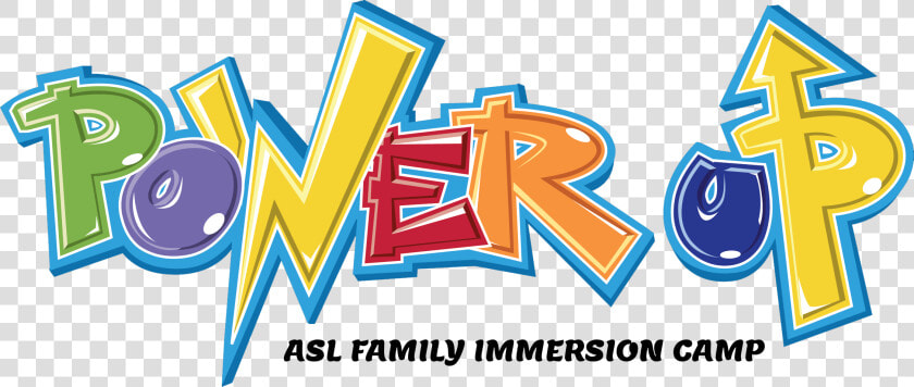 Power Up With Asl Family Immersion Camp   Graphic Design  HD Png DownloadTransparent PNG