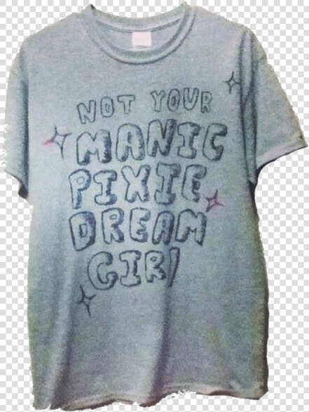 Manic Pixie Dream Girl Shirt  HD Png DownloadTransparent PNG