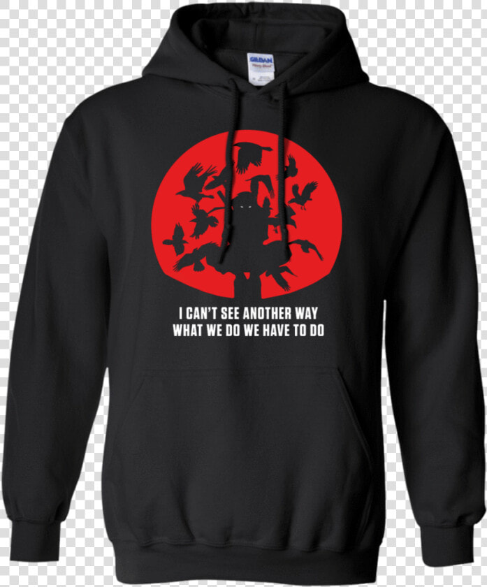 Itachi Uchiha   No Way   Pullover Hoodie   All Best   Stranger Things Hoodie Steve  HD Png DownloadTransparent PNG