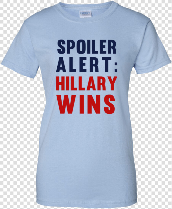 Hillary Wins Shirt  Hoodies   Active Shirt  HD Png DownloadTransparent PNG