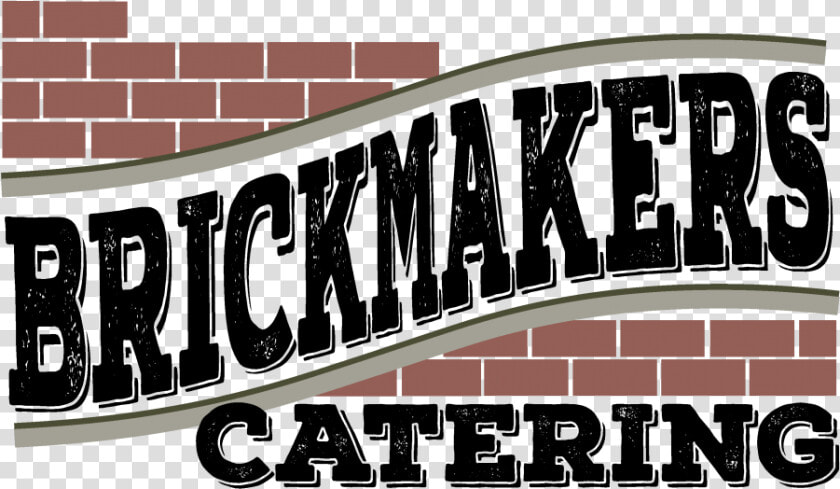 Brickmakers Catering Primary   Poster  HD Png DownloadTransparent PNG