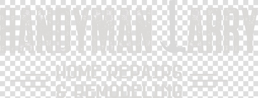 Handyman Larry   Monochrome  HD Png DownloadTransparent PNG