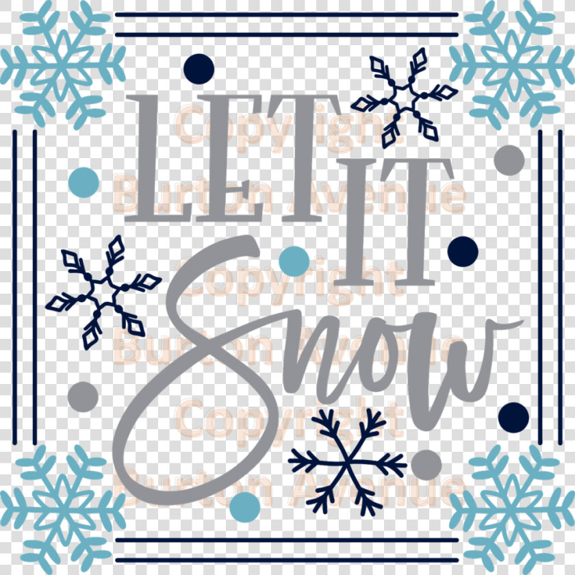 009 Let It Snow   Let It Snow Free Svg  HD Png DownloadTransparent PNG