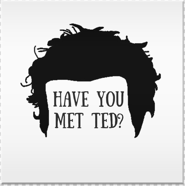 Azulejo Have You Met Ted De Franart Na   Caneca How I Met Your Mother Ted Mosby  HD Png DownloadTransparent PNG