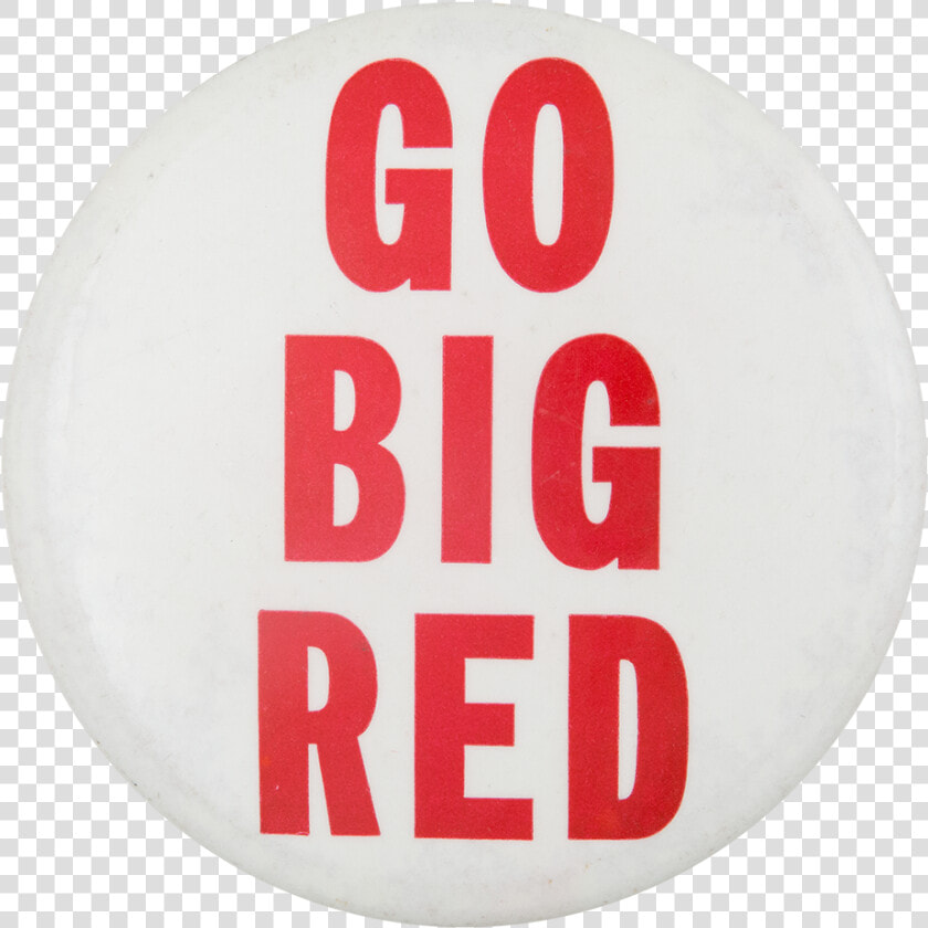 Go Big Red Sports Button Museum   Go Big Red  HD Png DownloadTransparent PNG