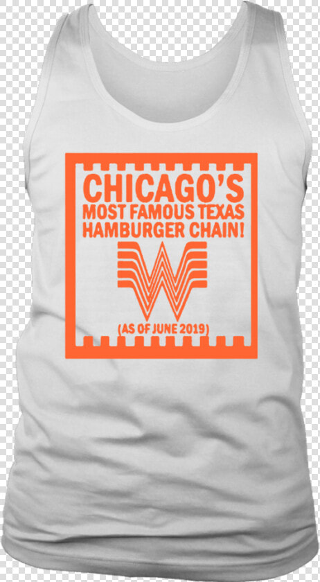 Chicago S Most Famous Texas Hamburger Chain Shirt Chicago   Whataburger Chicago T Shirts  HD Png DownloadTransparent PNG