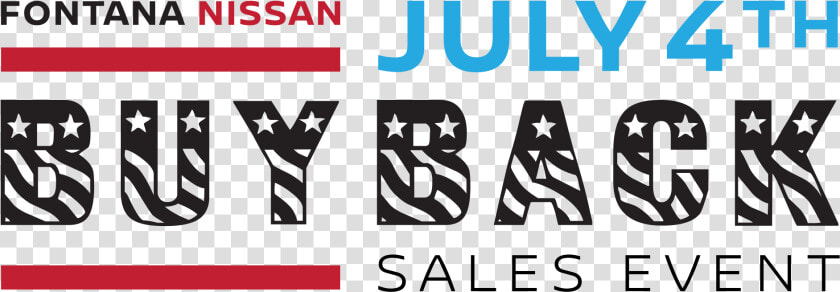 Fontana Nissan July 4th Buy Back Sales Event   Graphics  HD Png DownloadTransparent PNG