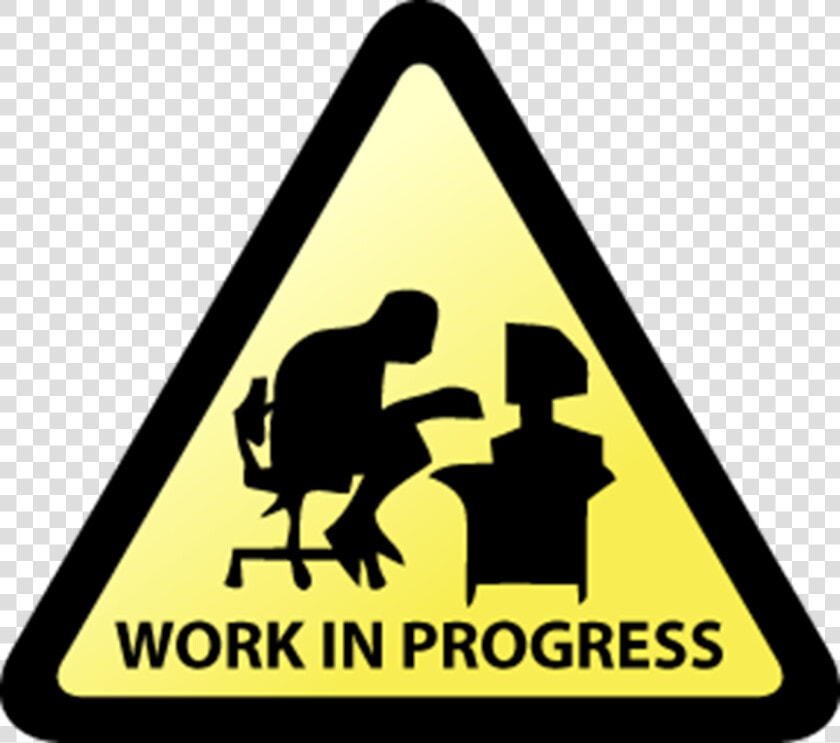 Funny Work In Progress Clipart   Png Download   Work In Progress Funny  Transparent PngTransparent PNG