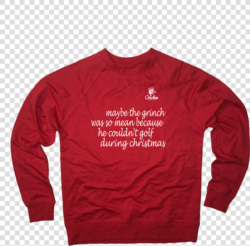 Maybe The Grinch Was So Mean Because He Couldn T Golf   Long sleeved T shirt  HD Png DownloadTransparent PNG