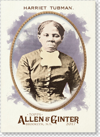 Harriet Tubman 2017 Allen  amp  Ginter Base Poster   Harriet Tubman Child  HD Png DownloadTransparent PNG