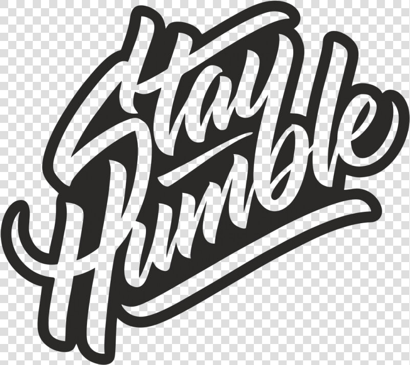 Stay Humble  HD Png DownloadTransparent PNG