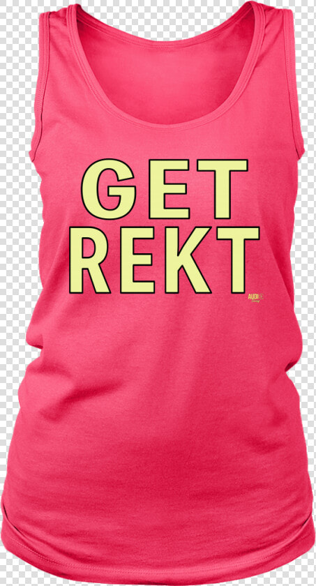 Get Rekt Ladies Tank Top   Active Tank  HD Png DownloadTransparent PNG