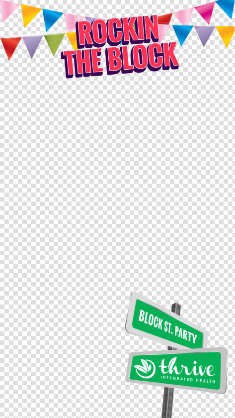 Thrive Snapchat Filter Block St Party   Party Snapchat Filter Png  Transparent PngTransparent PNG