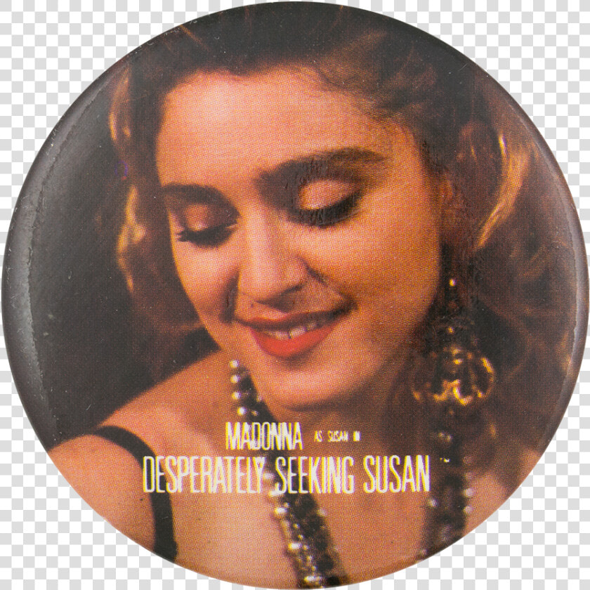 Desperately Seeking Susan Entertainment Button Museum   Madonna Desperately Seeking Susan  HD Png DownloadTransparent PNG