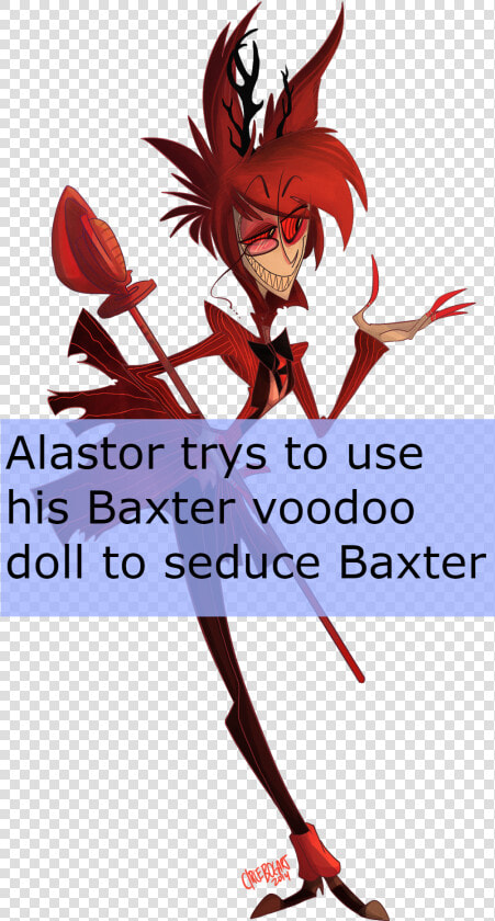 “alastor Trys To Use His Baxter Voodoo Doll To Seduce   Alastor You Re Never Fully Dressed Without  HD Png DownloadTransparent PNG