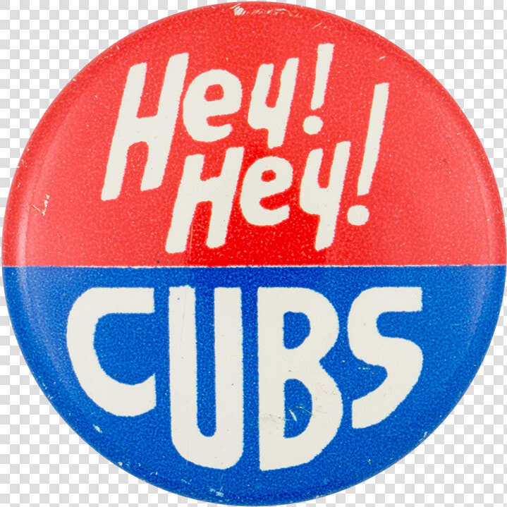 Hey Hey Cubs Chicago Button Museum   Cubs Hey Hey Logo  HD Png DownloadTransparent PNG