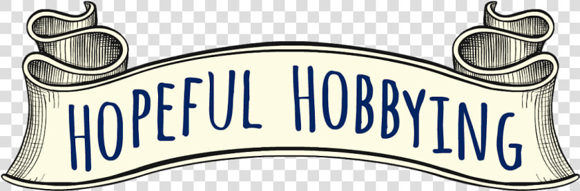 Hopeful Hobbying  HD Png DownloadTransparent PNG