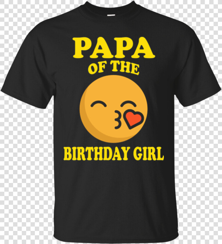 Papa Of The Birthday Girl Emoji T Shirt Gift   Active Shirt  HD Png DownloadTransparent PNG