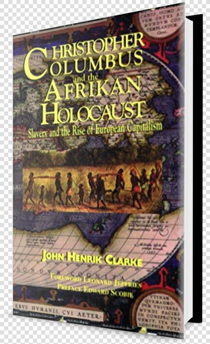 Christopher Columbus  amp  The Afrikan Holocaust  Slavery  HD Png DownloadTransparent PNG