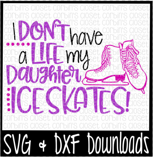 Free Skate Mom Svg   I Don T Have A Life My Daughter   Little Miss Two Much Svg  HD Png DownloadTransparent PNG