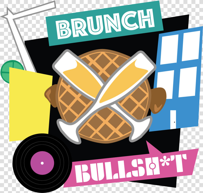 Brunch X Bullsh t Bottomless Brunch  amp  Day Party   Sunday Brunch Transparent Background  HD Png DownloadTransparent PNG