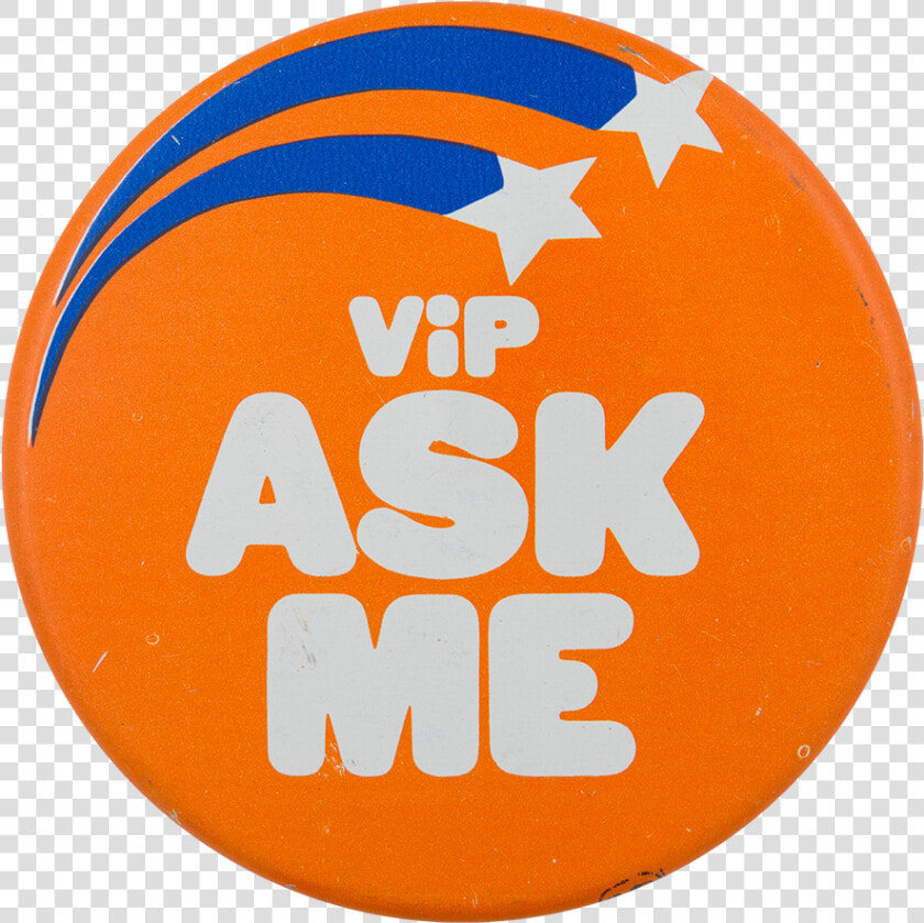 Vip Ask Me Ask Me Button Museum   Im A Vip Ask Me Button  HD Png DownloadTransparent PNG