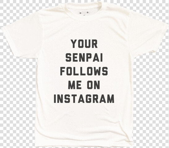 Senpai Instagram Tee   Active Shirt  HD Png DownloadTransparent PNG