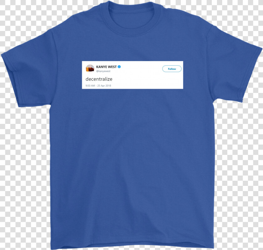 Kanye West Decentralize Short Sleeve T Shirt   Bobby Shmurda Free Logo  HD Png DownloadTransparent PNG