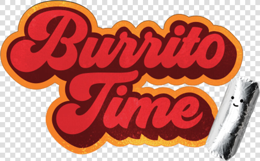 Burrito Time   Burrito Time Dos Toros  HD Png DownloadTransparent PNG