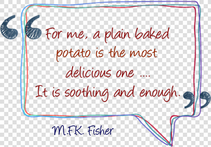 M   F   K   Fisher Baked Potato Quuote   Fête De La Musique  HD Png DownloadTransparent PNG