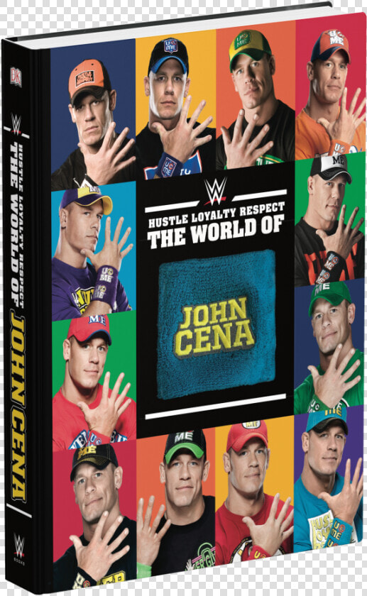 Hustle Loyalty Respect The World Of John Cena   John Cena Wwe Book  HD Png DownloadTransparent PNG