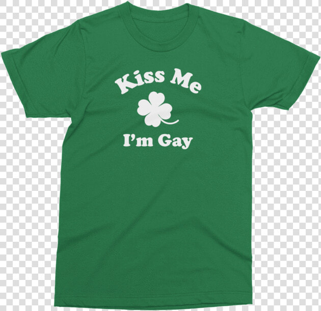 Kiss Me I M Gay St   Kiss Me I M Irish  HD Png DownloadTransparent PNG