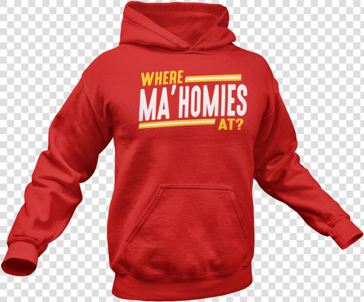  where Ma Homies At Hoodie   Ma Homies  HD Png DownloadTransparent PNG