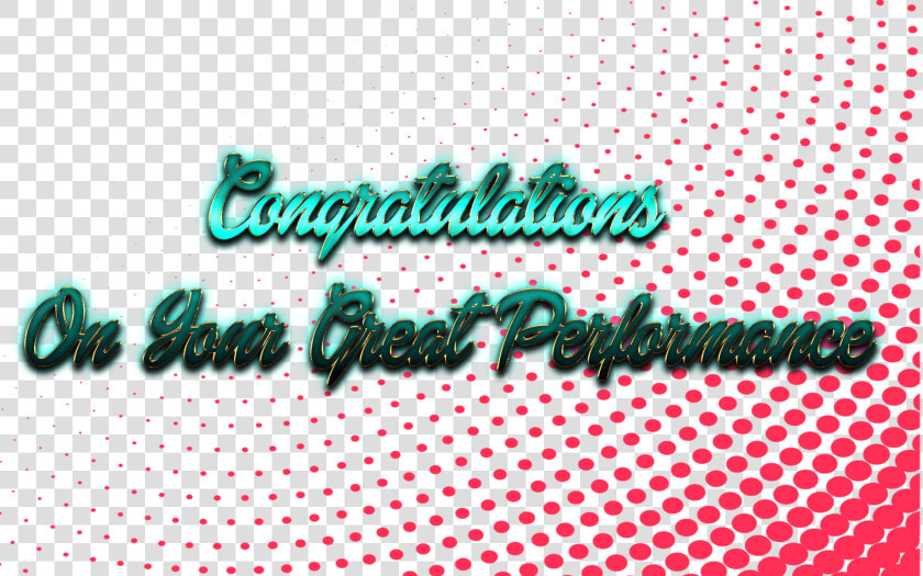 Congratulations On Your Great Performance Png Image   Calligraphy  Transparent PngTransparent PNG