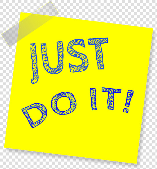 Image Of A Handwritten Note Just Do It   Texto De Uso Cotidiano  HD Png DownloadTransparent PNG