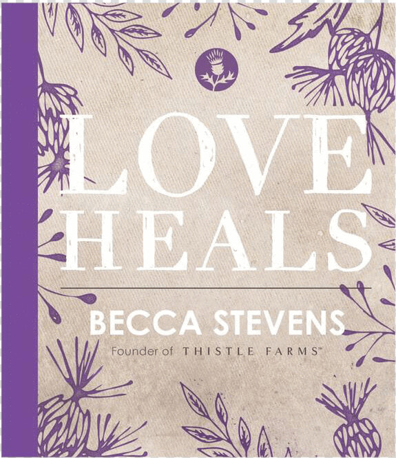 Love Heals Becca Stevens  HD Png DownloadTransparent PNG