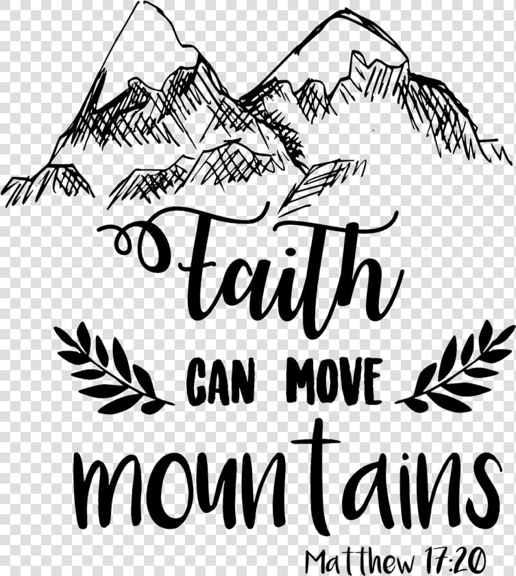 Mountains Svg Faith Moves   Faith Clipart Black And White  HD Png DownloadTransparent PNG