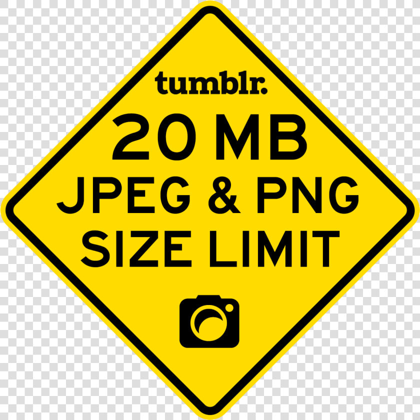 Tumblr’s Jpeg And Png Size Limit Is 20 Mb   Traffic Sign  Transparent PngTransparent PNG