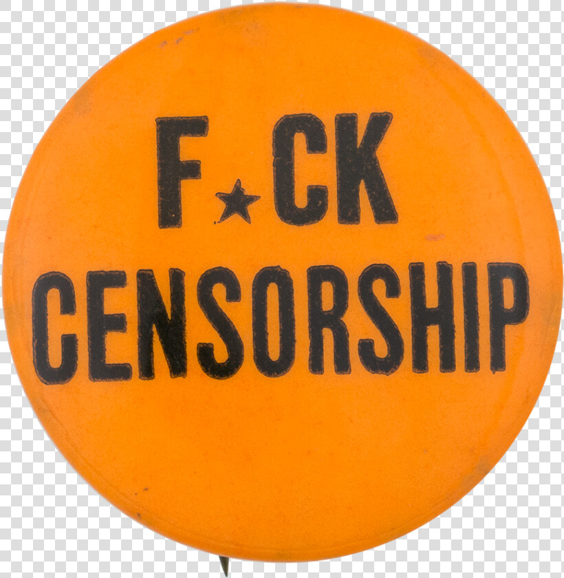 F ck Censorship Cause Button Museum  HD Png DownloadTransparent PNG