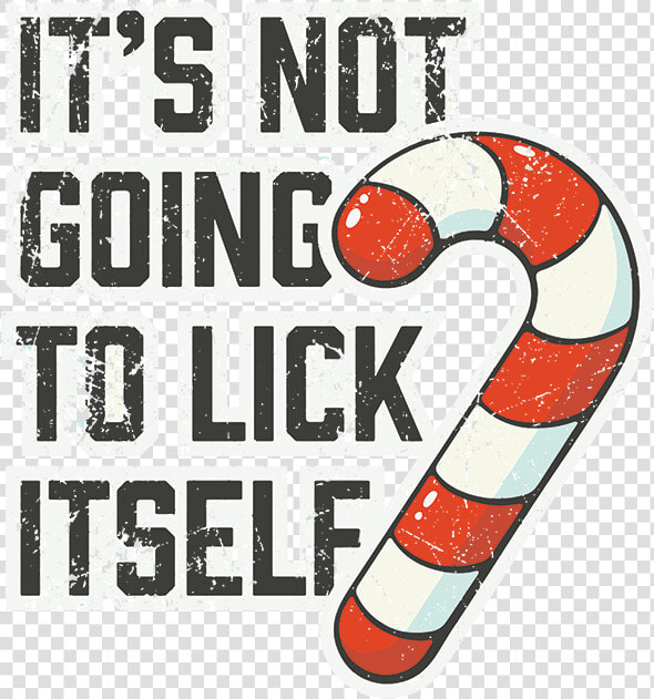 Its Not Going To Lick Itself Png  Transparent PngTransparent PNG