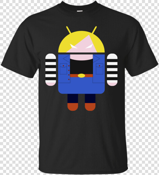 Android 18 Dragon Ball T Shirt  amp  Hoodie   They Whispered To Her You Cannot Withstand  HD Png DownloadTransparent PNG