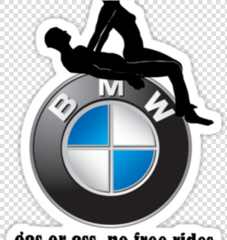 Bmw Clipart Bmw Logo   Gas Or Ass No Free Rides Bmw  HD Png DownloadTransparent PNG