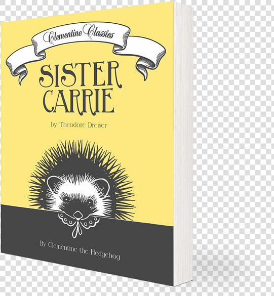 Sister Carrie By Theodore Dreiser   Porcupine  HD Png DownloadTransparent PNG