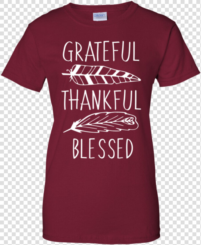 Grateful Thankful Blessed Feather T shirt   Active Shirt  HD Png DownloadTransparent PNG