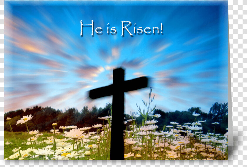 He Is Risen Greeting Card   Easter Cross  HD Png DownloadTransparent PNG