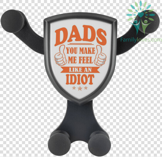 Dads  You Make Me Feel Like An Idiot Wireless Car Charger  HD Png DownloadTransparent PNG