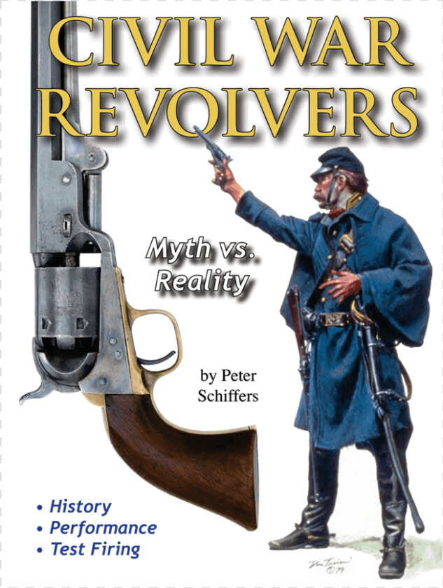 Civil War Revolvers  Myth Vs  Reality  HD Png DownloadTransparent PNG