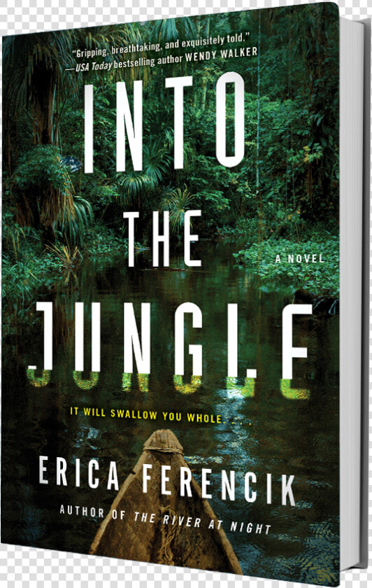 Into The Jungle Erica Ferencik  HD Png DownloadTransparent PNG