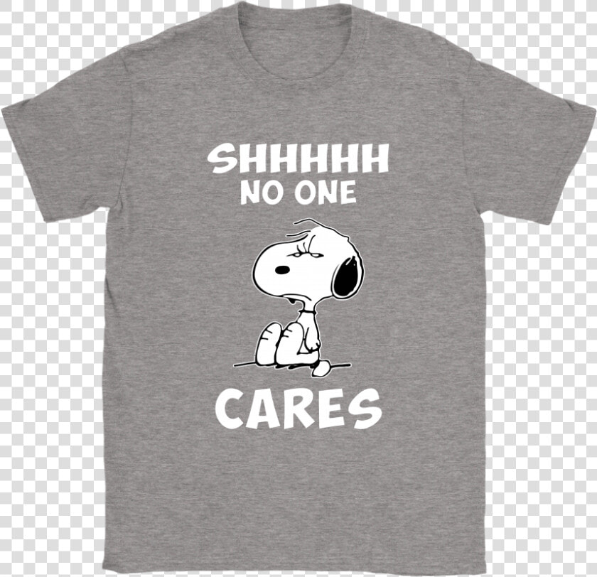 Shh No One Cares Snoopy Shirts   Active Shirt  HD Png DownloadTransparent PNG