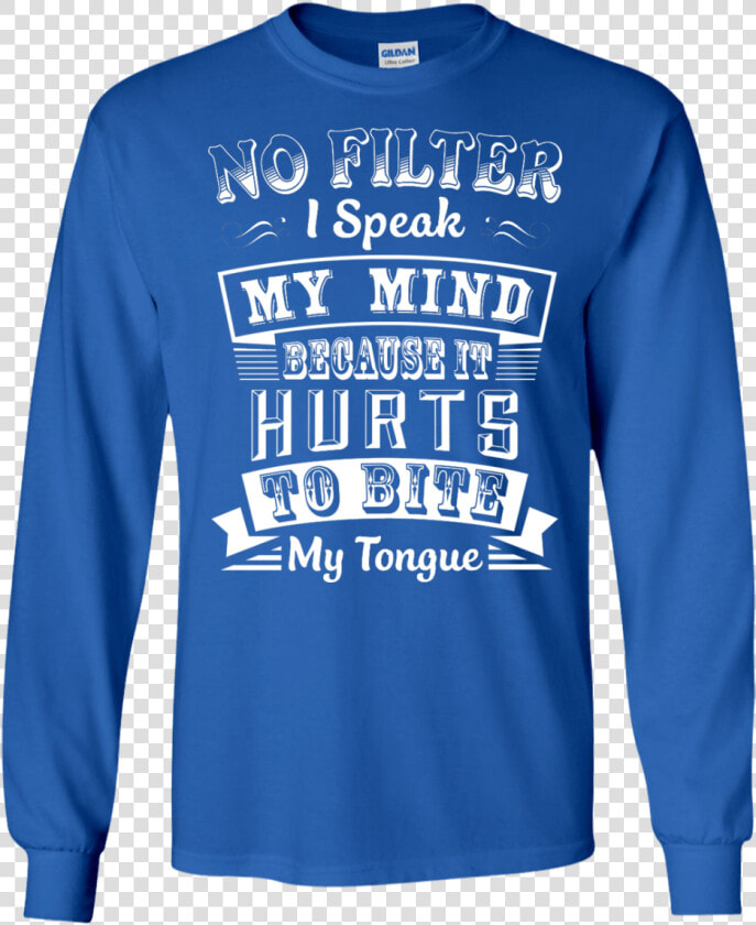 No Filter I Speak My Mind Because It Hurts To Bite   Christmas Jumper  HD Png DownloadTransparent PNG